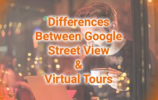 The Differences between Google Street View Virtual Tour & 360 Virtual Tours