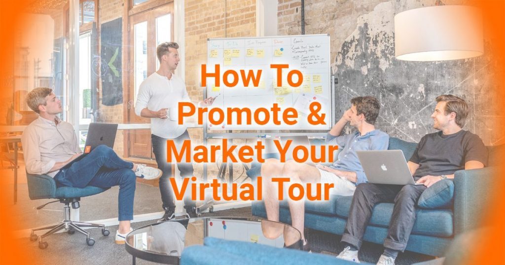 How To Market And Promote Your Virtual Tour