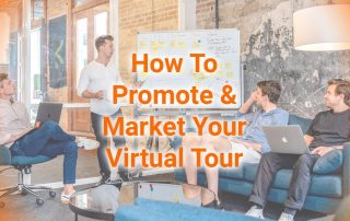 How To Market And Promote Your Virtual Tour