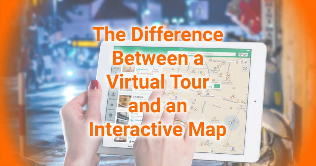 Difference Between a Virtual Tour and and Interactive Map