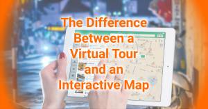 Difference Between a Virtual Tour and and Interactive Map