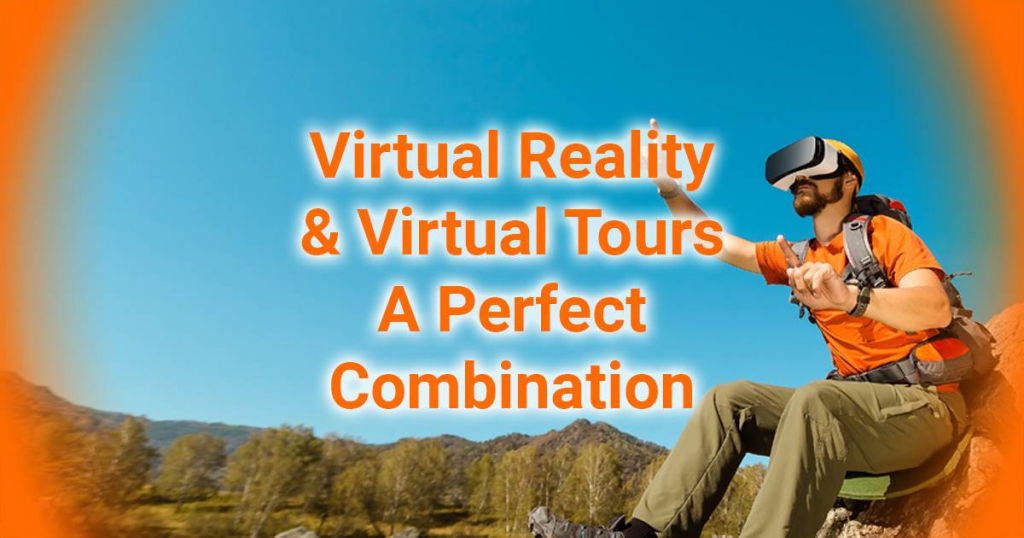 Virtual Reality & Virtual Tours A Perfect Combination