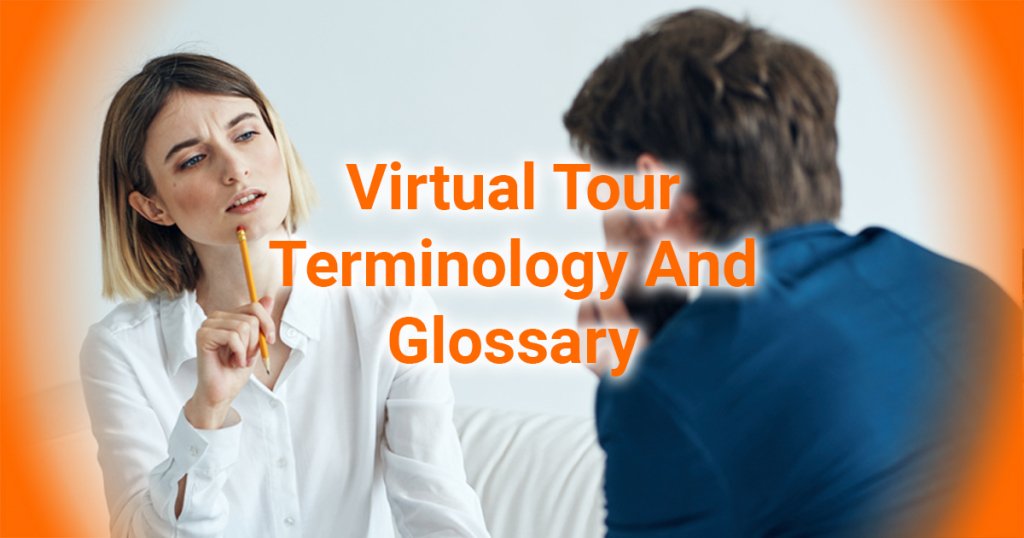Virtual Tour Terminology And Glossary