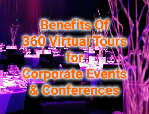 Benefits of 360 Virtual Tours for Corporate Events And Conferences – Exciting